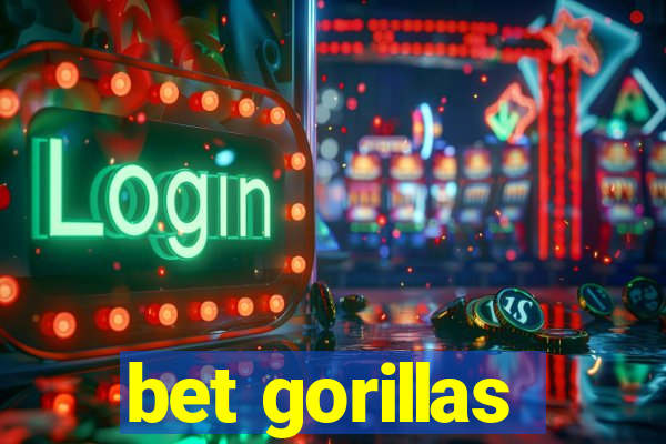 bet gorillas